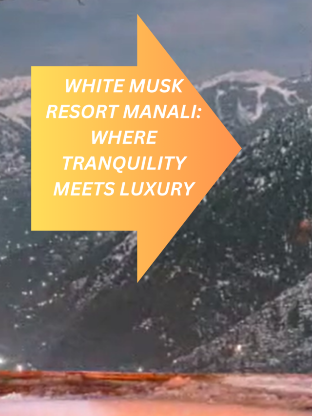 White Musk Resort Manali